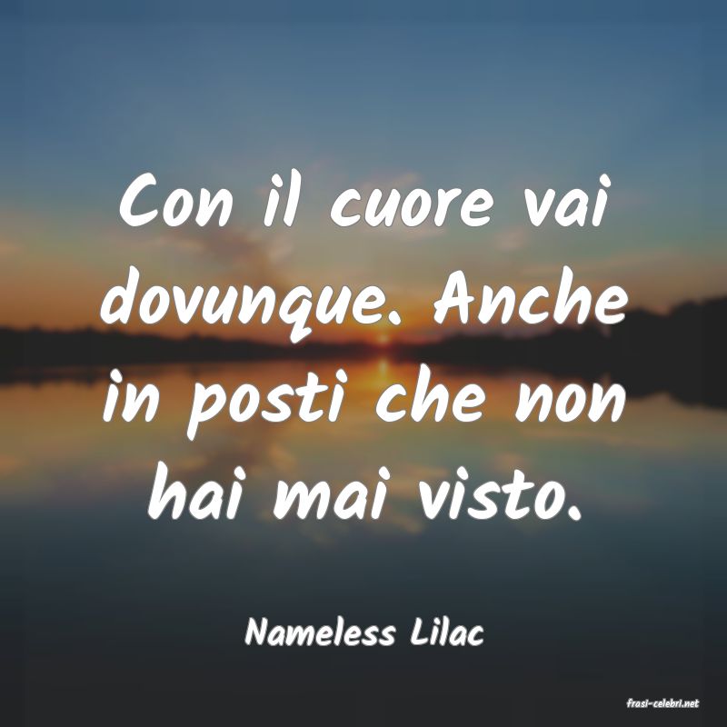 frasi di  Nameless Lilac
