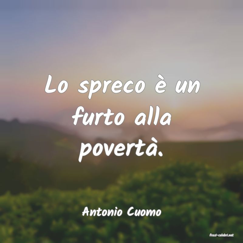 frasi di  Antonio Cuomo
