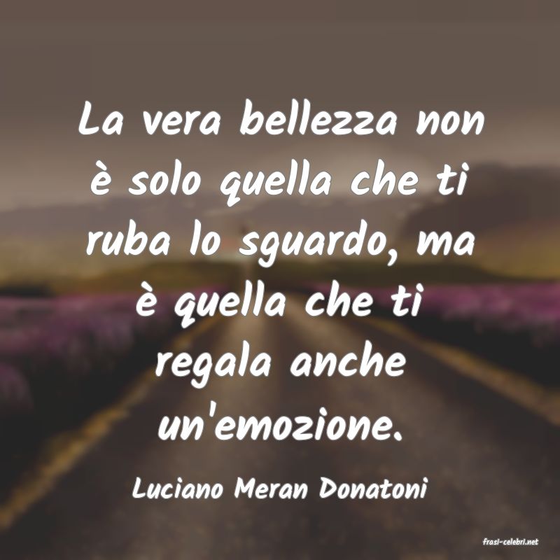 frasi di  Luciano Meran Donatoni
