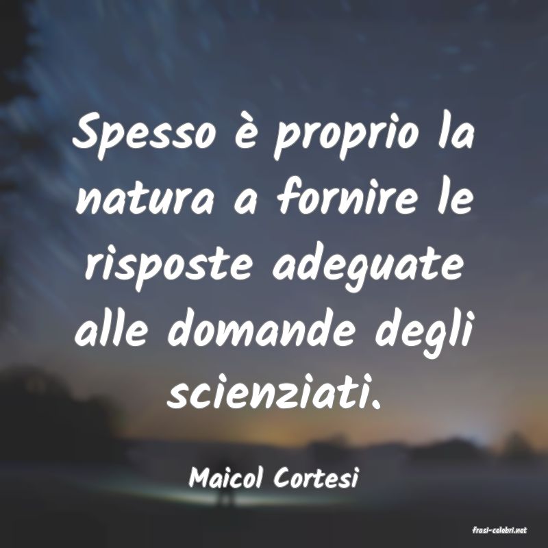 frasi di  Maicol Cortesi
