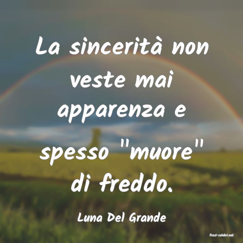 frasi di Luna Del Grande