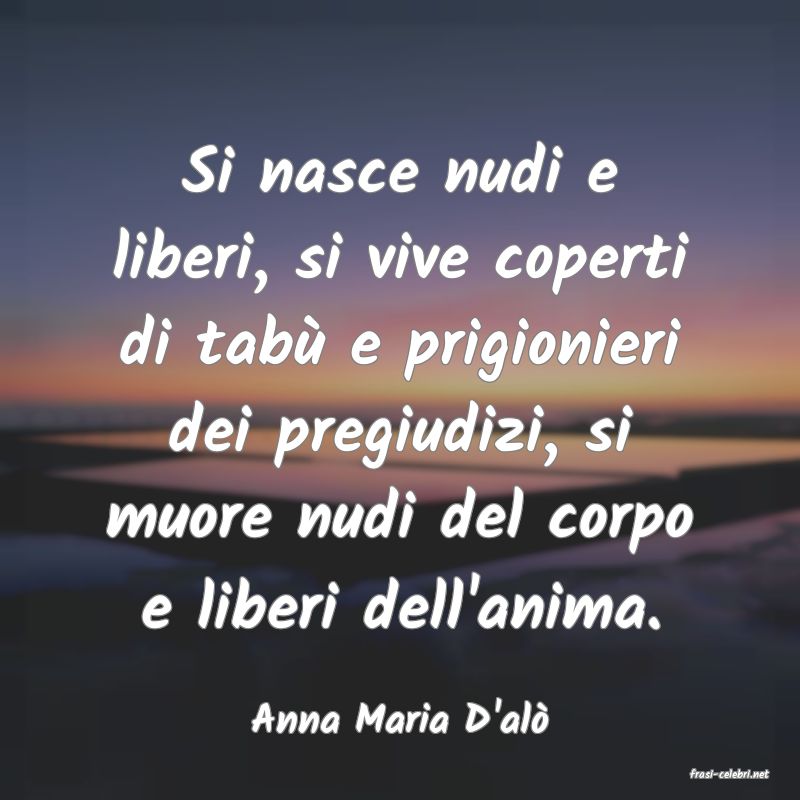 frasi di Anna Maria D'al