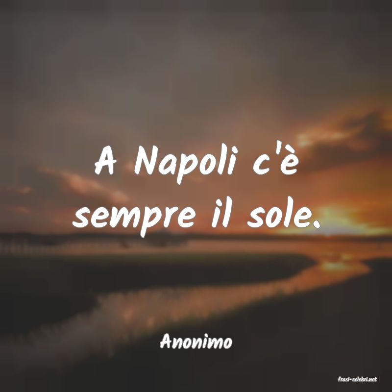 frasi di  Anonimo
