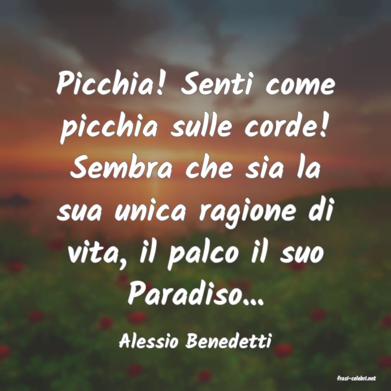 frasi di  Alessio Benedetti
