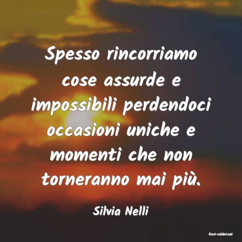 frasi di  Silvia Nelli
