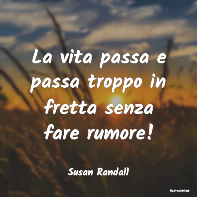 frasi di  Susan Randall
