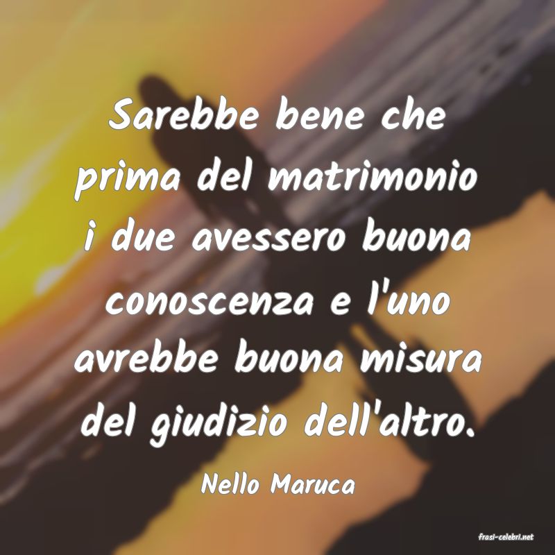 frasi di  Nello Maruca
