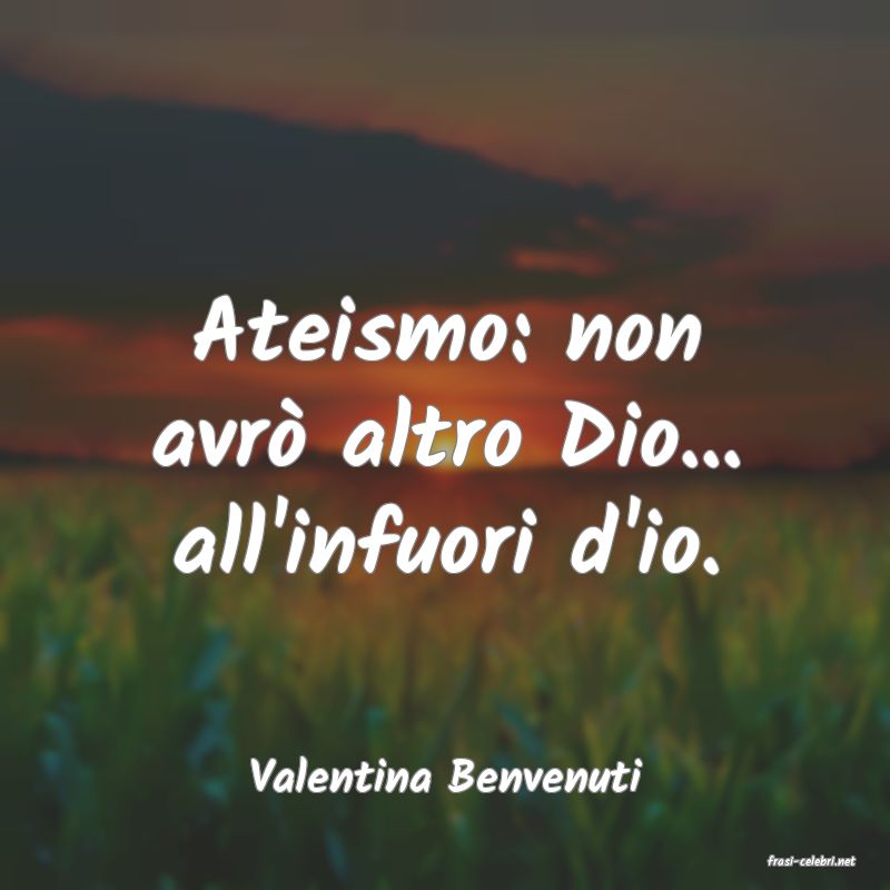 frasi di  Valentina Benvenuti
