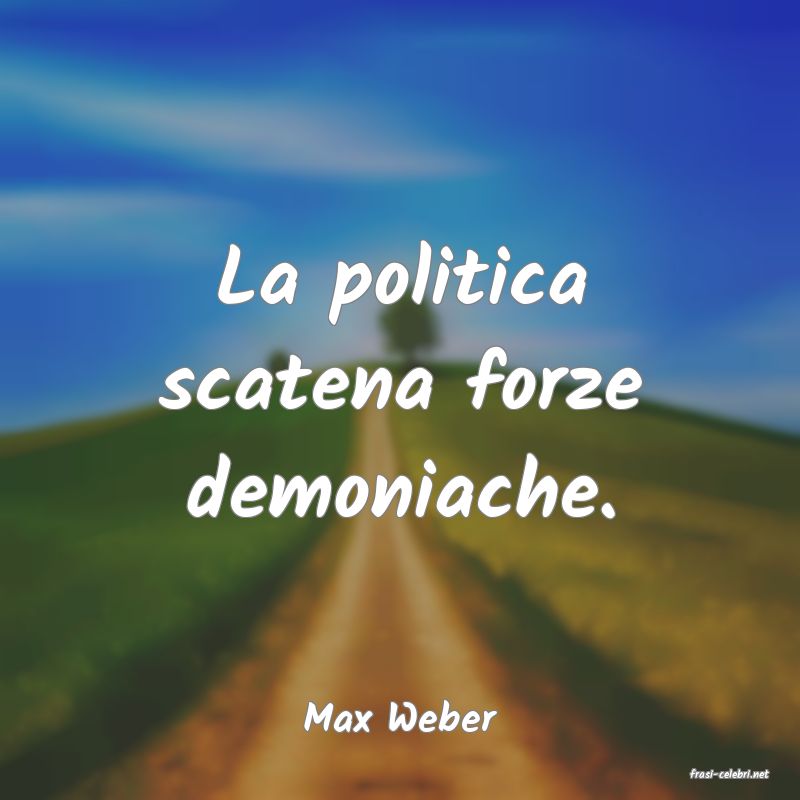 frasi di Max Weber