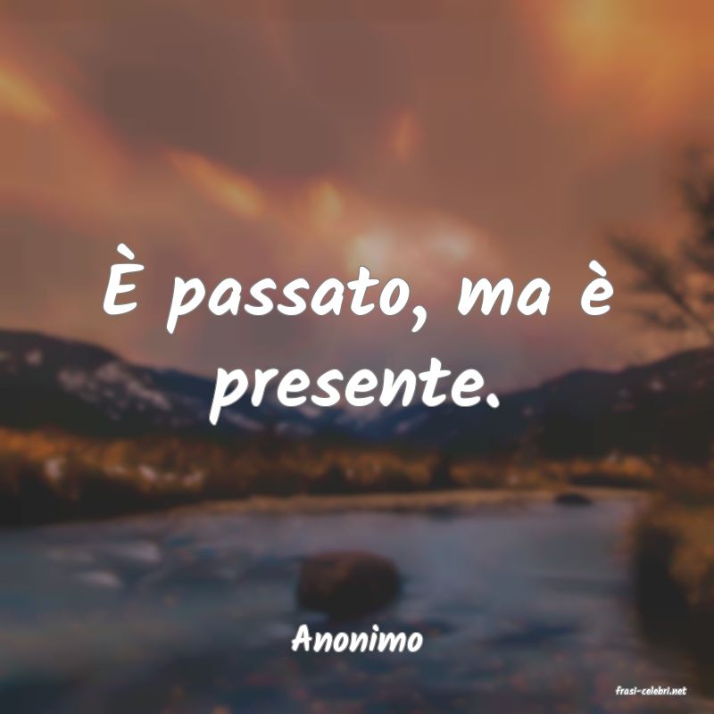 frasi di Anonimo