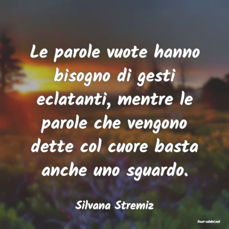 frasi di Silvana Stremiz