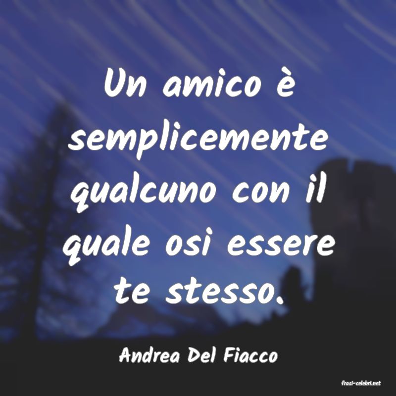 frasi di Andrea Del Fiacco