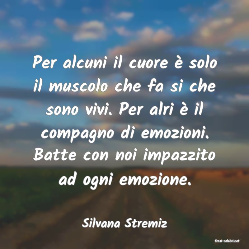 frasi di Silvana Stremiz