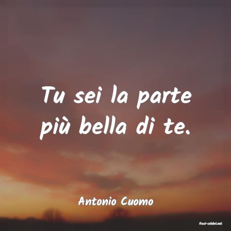frasi di  Antonio Cuomo
