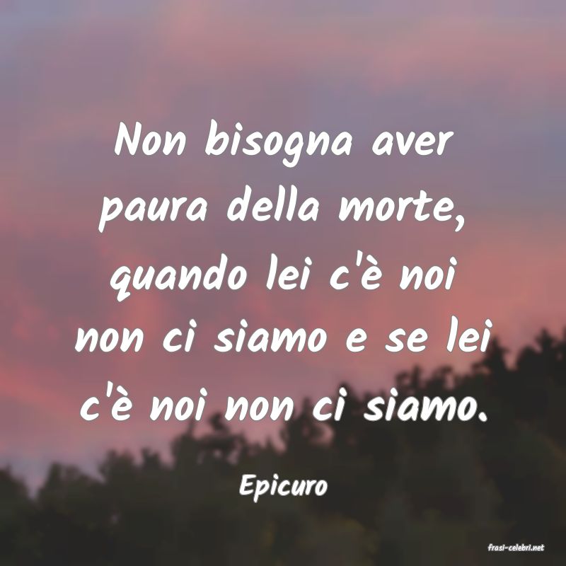 frasi di  Epicuro
