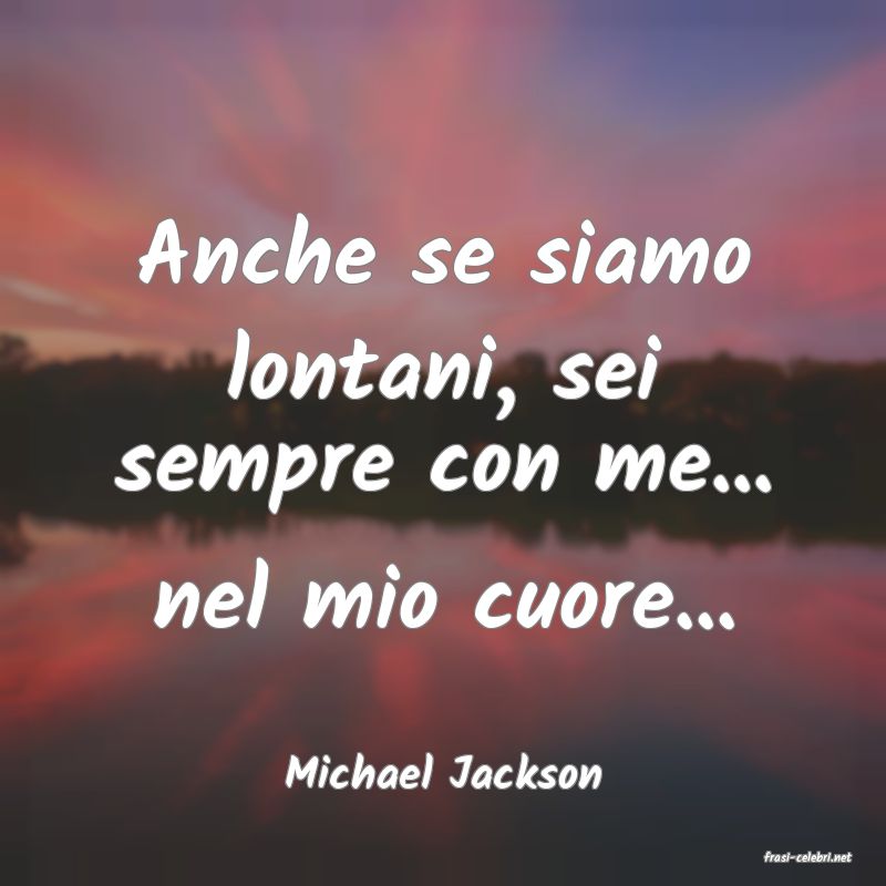 frasi di  Michael Jackson
