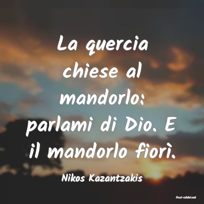 frasi di  Nikos Kazantzakis
