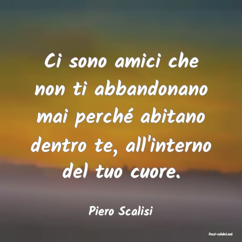 frasi di  Piero Scalisi
