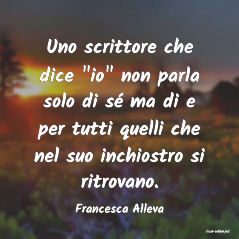 frasi di  Francesca Alleva
