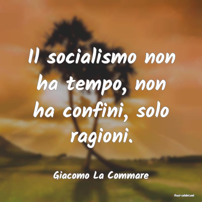 frasi di  Giacomo La Commare
