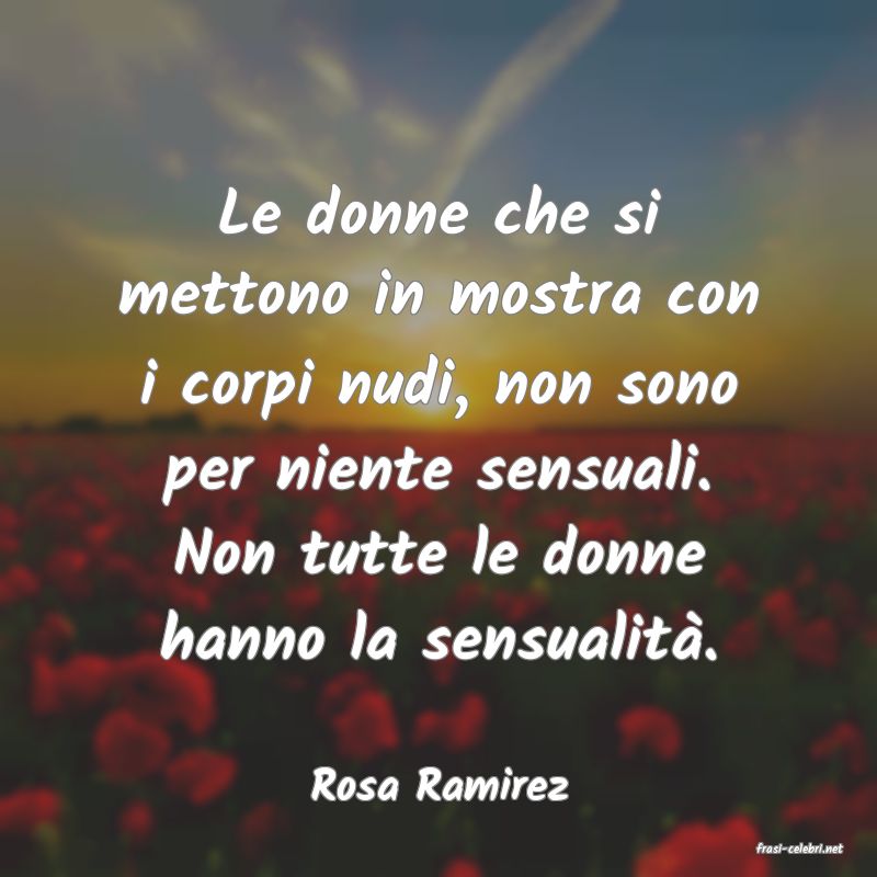 frasi di Rosa Ramirez