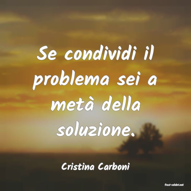 frasi di  Cristina Carboni
