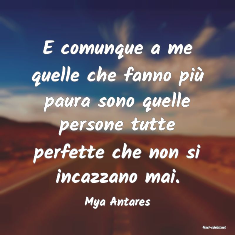 frasi di  Mya Antares
