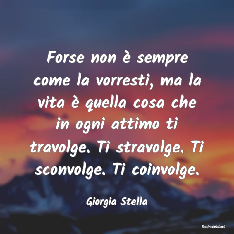 frasi di  Giorgia Stella
