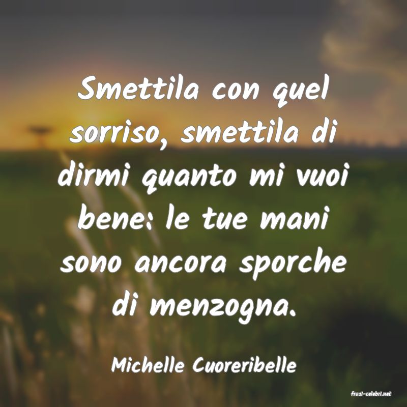 frasi di Michelle Cuoreribelle