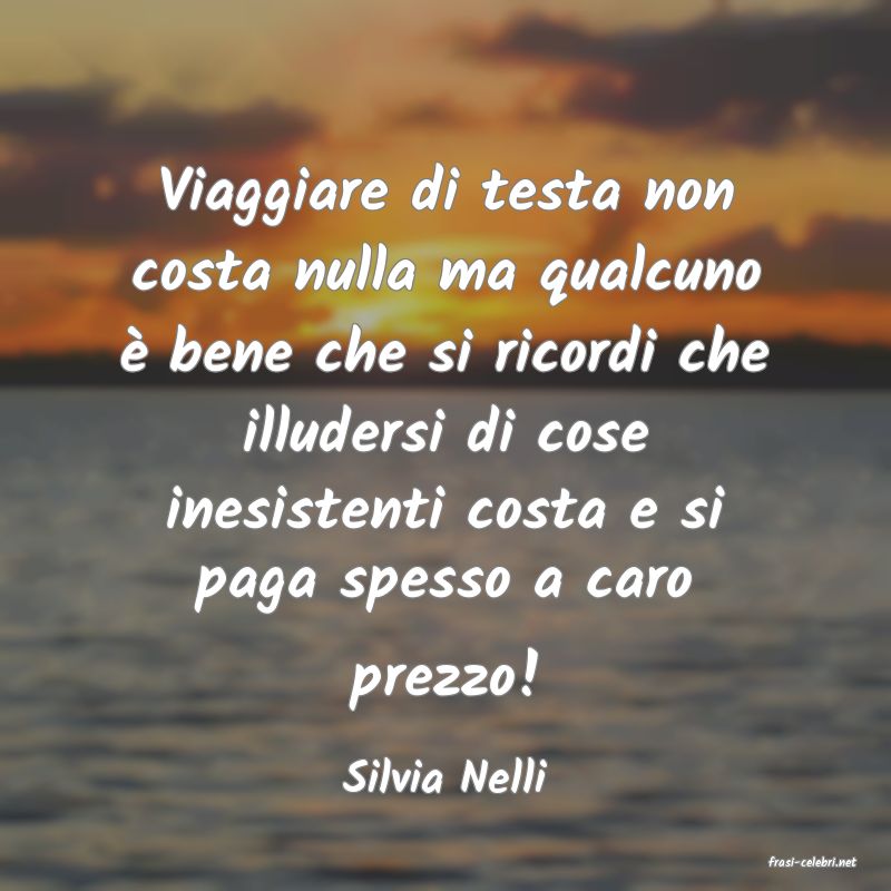 frasi di  Silvia Nelli
