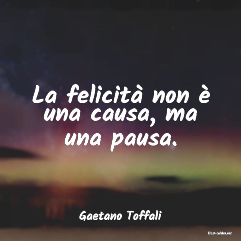 frasi di Gaetano Toffali