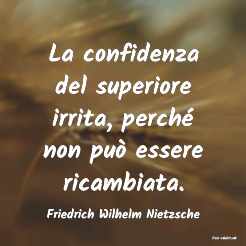 frasi di  Friedrich Wilhelm Nietzsche
