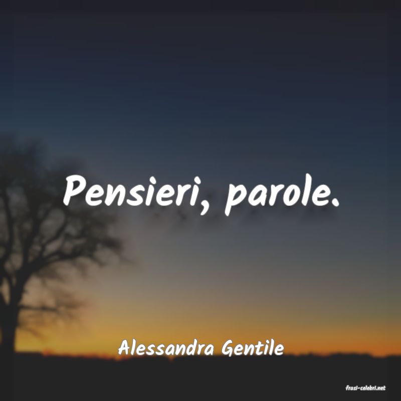 frasi di  Alessandra Gentile
