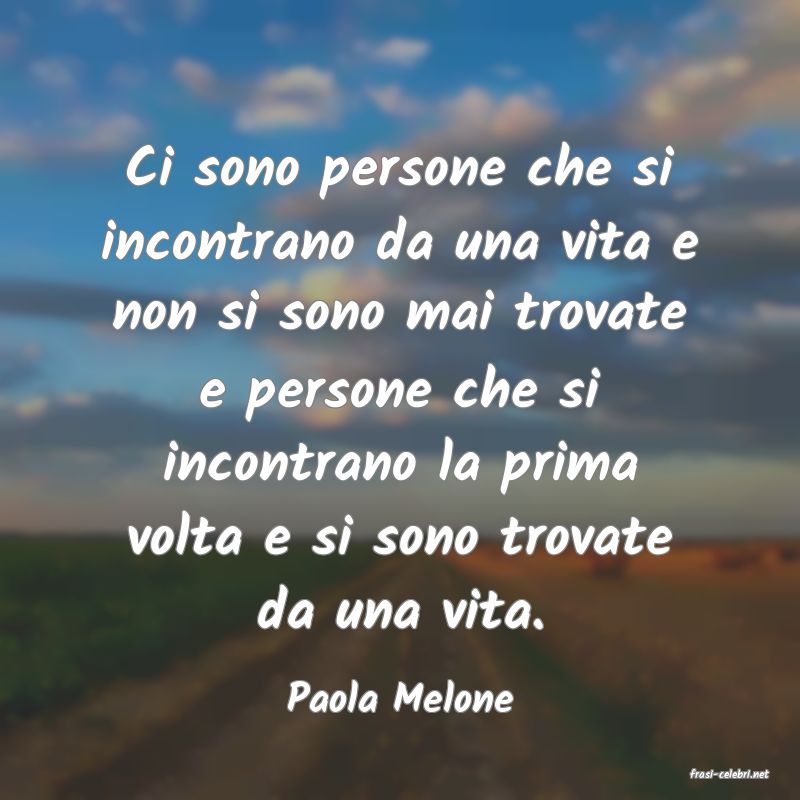frasi di  Paola Melone
