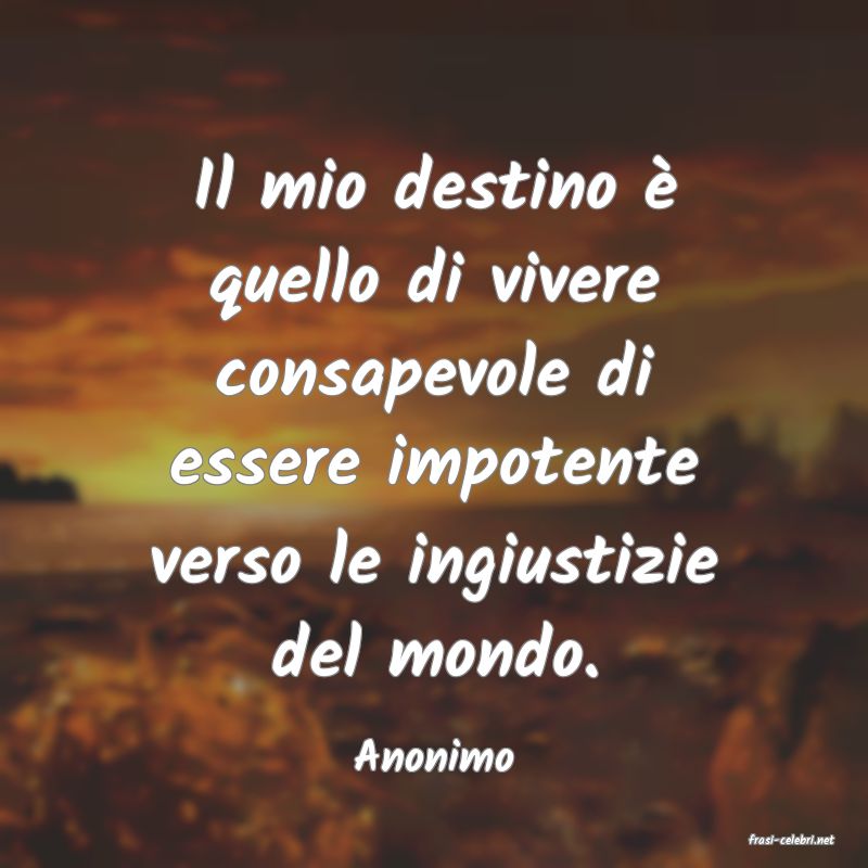 frasi di  Anonimo
