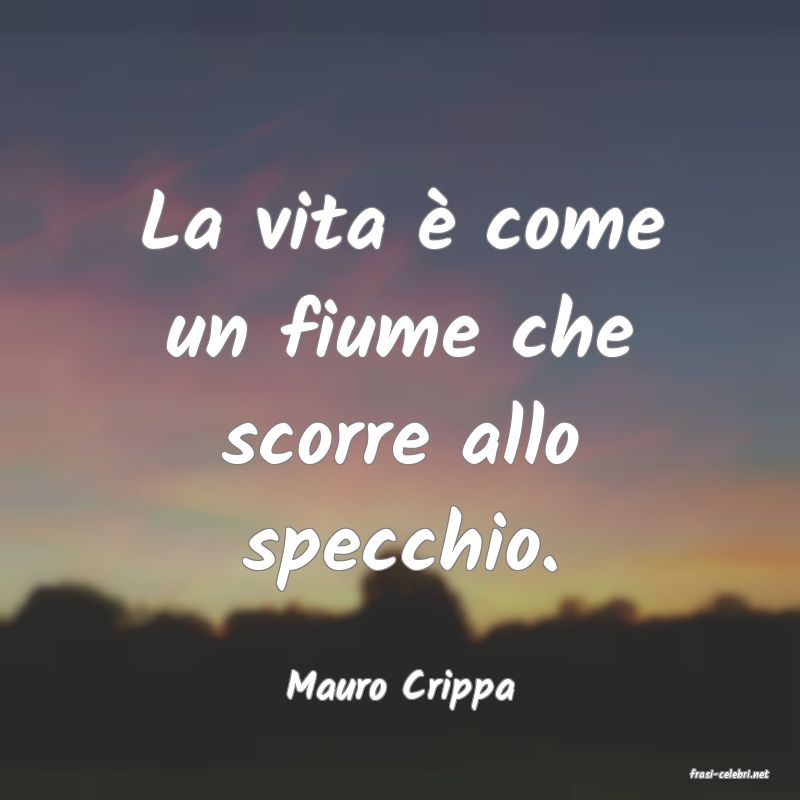 frasi di  Mauro Crippa
