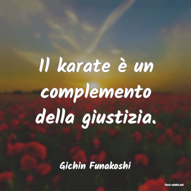frasi di  Gichin Funakoshi
