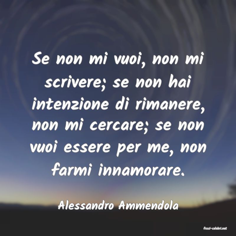 frasi di  Alessandro Ammendola
