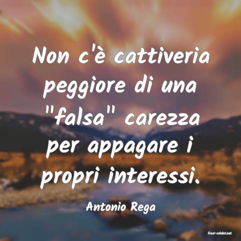 frasi di  Antonio Rega
