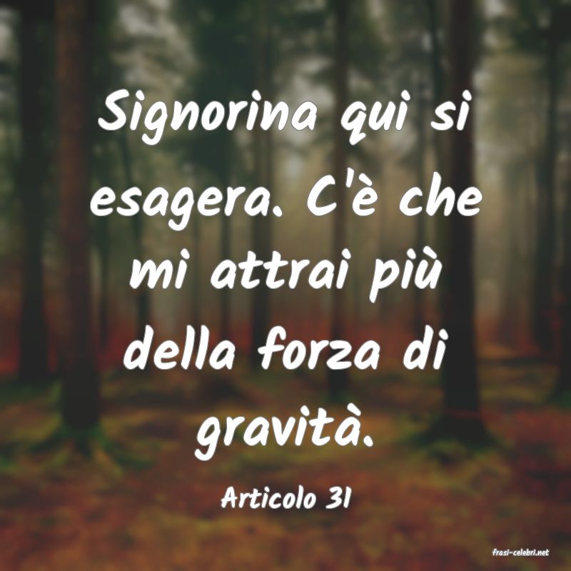 frasi di  Articolo 31
