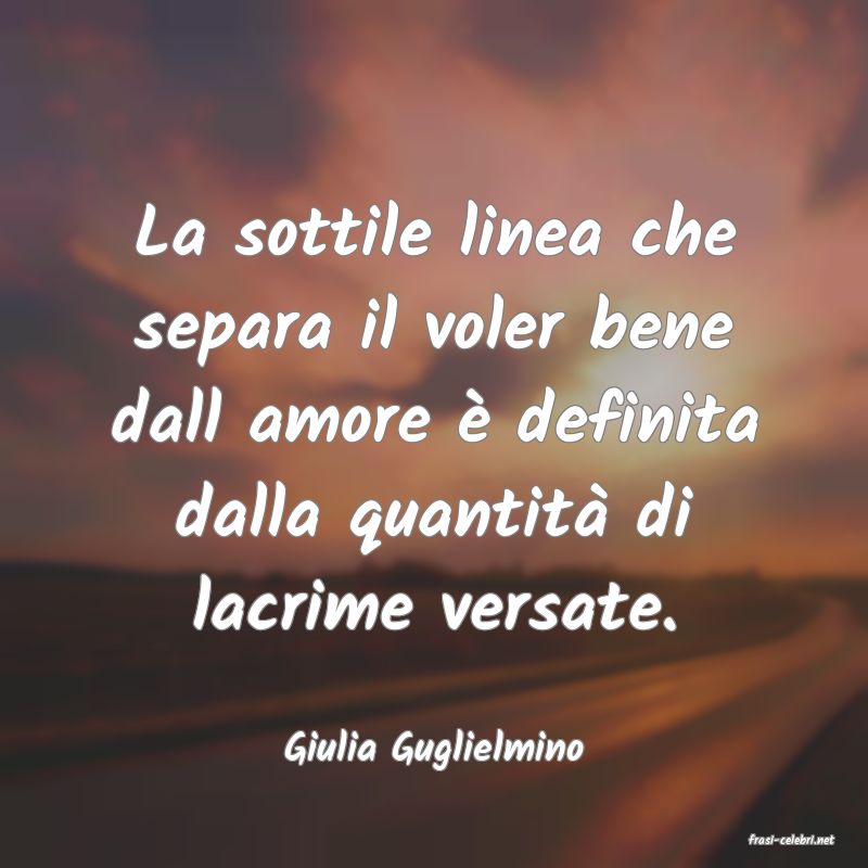 frasi di  Giulia Guglielmino
