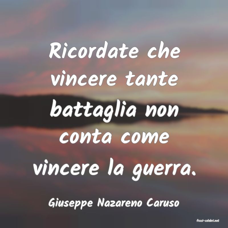 frasi di Giuseppe Nazareno Caruso