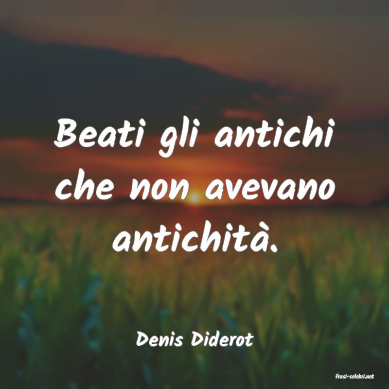 frasi di  Denis Diderot
