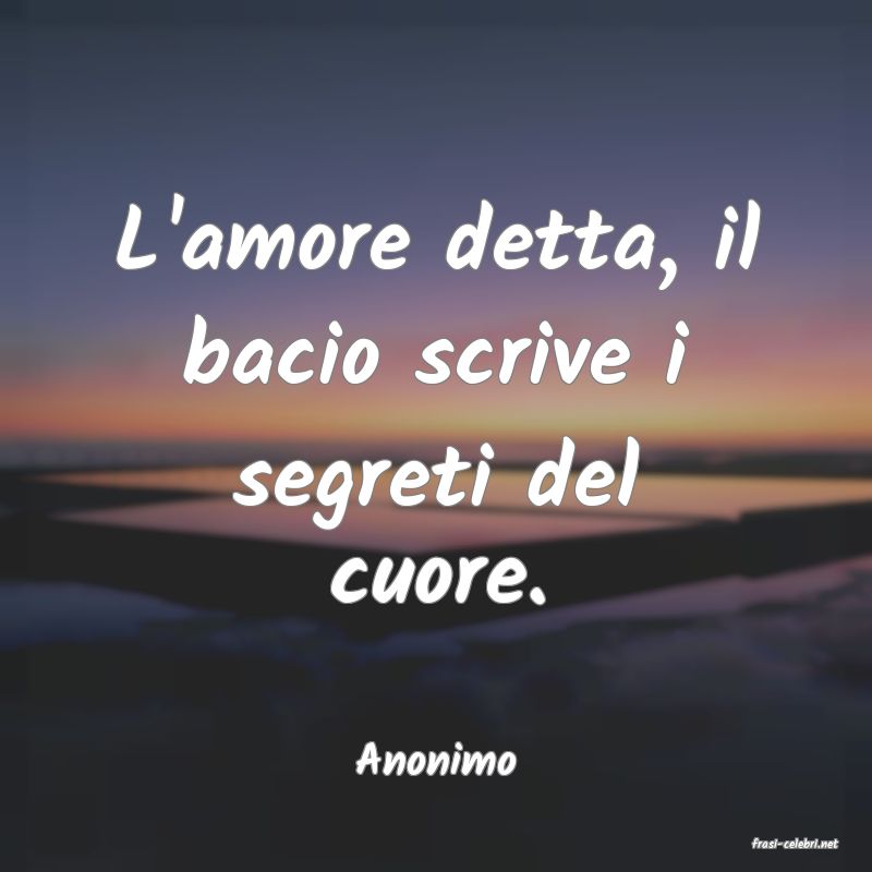 frasi di  Anonimo
