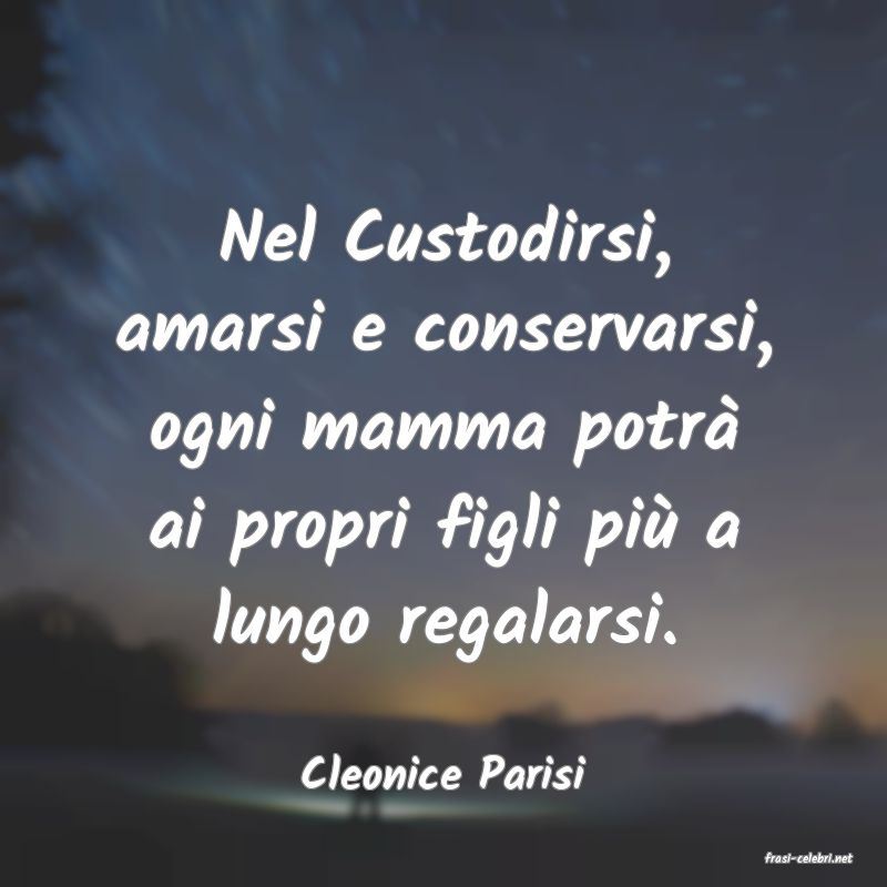 frasi di  Cleonice Parisi
