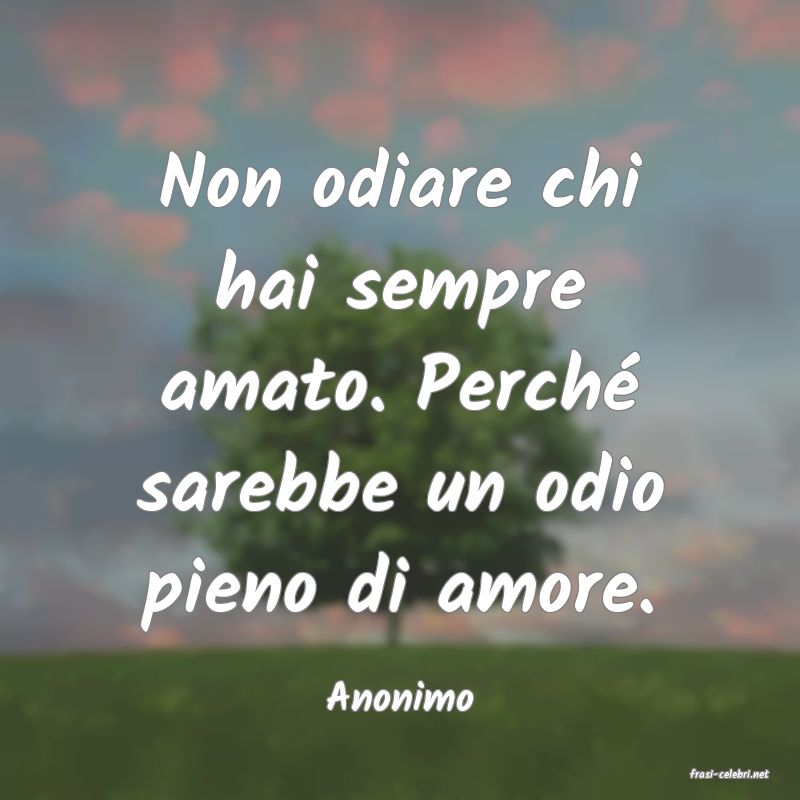 frasi di  Anonimo
