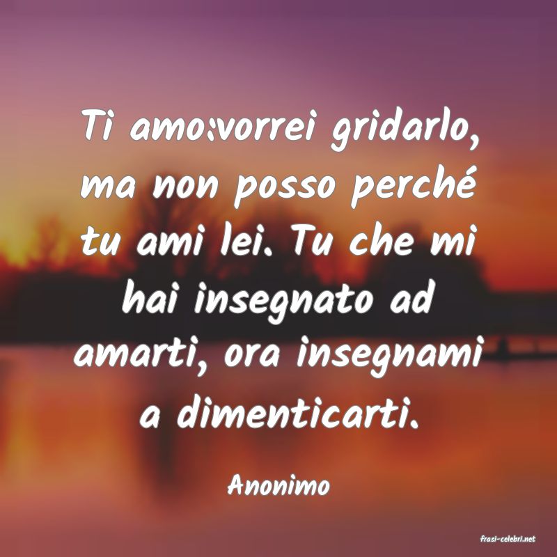 frasi di  Anonimo
