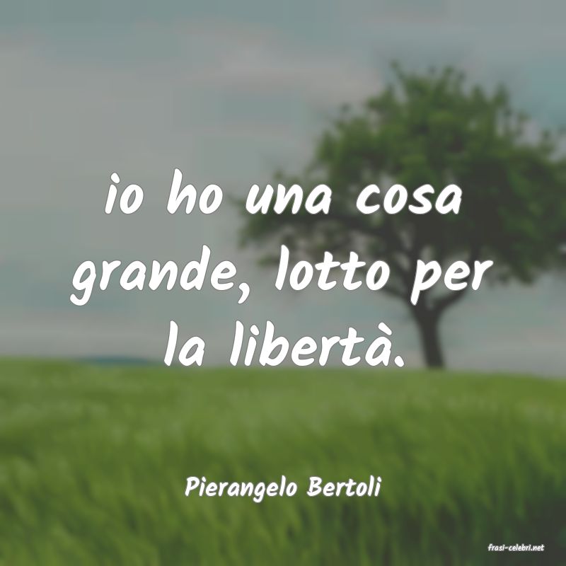 frasi di  Pierangelo Bertoli
