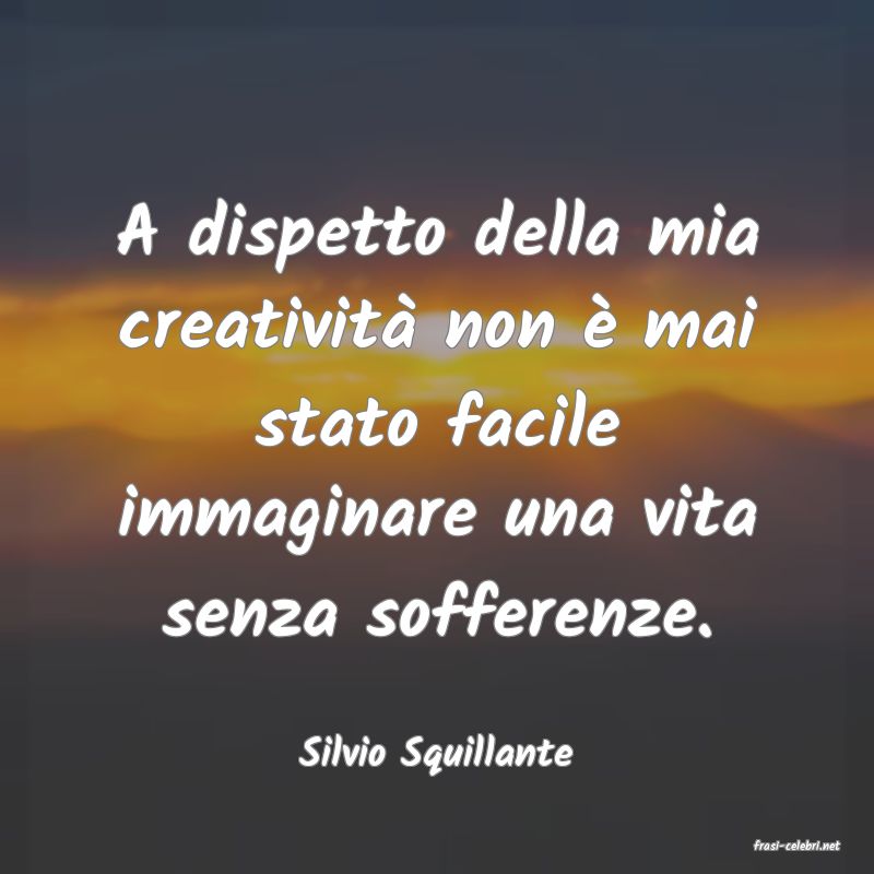 frasi di  Silvio Squillante
