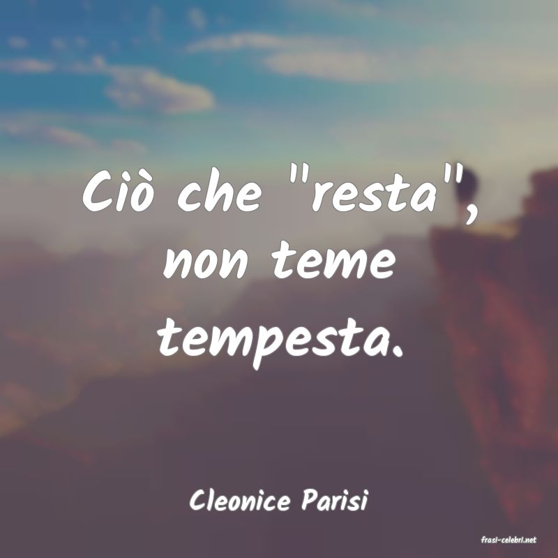 frasi di Cleonice Parisi